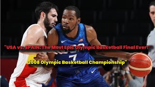 quotUSA vs SPAIN The Most Epic Olympic Basketball Final Everquot sports basketball usa Olympic [upl. by Notloc670]