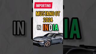 Importing MUSTANG GT to INDIA🔥 import cost  tax insurance  importcar mustang viral shorts [upl. by Frasier]