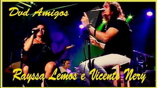 Rayssa Lemos e Vicente Nery no Dvd Vicente Nery e AmigosSimples assim em 2008 [upl. by Wichern573]