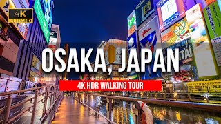 Osaka Japan Walking Tour  Dotonbori Nightlife  4K HDR [upl. by Saisoj115]