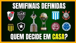 LIBERTADORES e SULA  SEMIFINAIS DEFINIDAS  QUEM DECIDE EM CASA [upl. by Eixid]