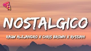 Rauw Alejandro x Chris Brown x Rvssian  Nostálgico [upl. by Daveda]