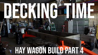 Hay Wagon Build Part 4 [upl. by Ainej751]