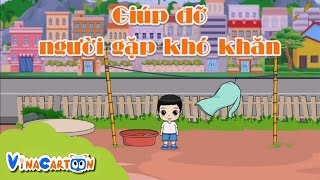 Giáo Dục Mầm Non  Giúp Đỡ Người Gặp Khó Khăn  Vina Cartoon [upl. by Adniralc]