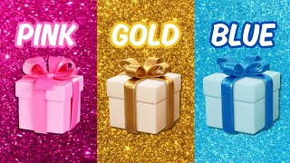 Choose your gift  3 gift box challenge  Pink Blue Gold 🤩💝🤮 [upl. by Ertemed5]