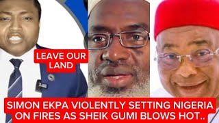 WAR SIMON EKPA BEWILDERED AS SHEIK GUMI VOW 2 HOLD EKPA RESPONSIBLE 4 INCITING WAR AGAINST FULANIS [upl. by Vite]