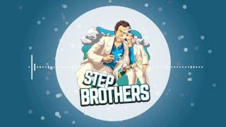 Step Brothers 2016  Adrian Emile amp Carl León Feat Morgan Sulele amp Staysman [upl. by Kappel734]