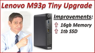 Upgrading the Lenovo m93p “Tiny” Desktop PC [upl. by Ecniv]