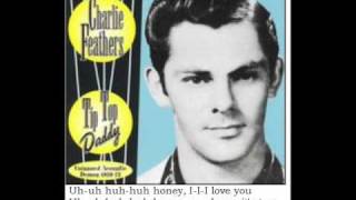 Uh Huh Honey  Charlie Feathers [upl. by Hsac]