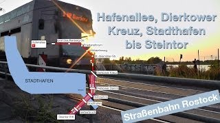 Straßenbahn Rostock  Hafenallee Dierkower Kreuz Stadthafen bis Steintor Linien 1 2 3 und 4 [upl. by Norihs853]