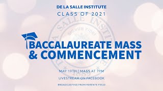 De La Salle Institute Class of 2021 Baccalaureate Mass amp Commencement [upl. by Edwina]