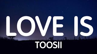 Toosii  Love Is Lyrics New Song [upl. by Jankell]