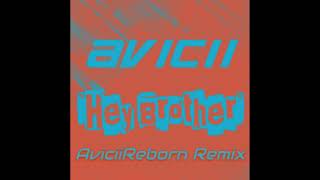 Avicii Hey Brother AviciiReborn Remix [upl. by Aduh56]