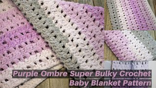 Easy Purple Ombre Super Bulky Crochet Baby Blanket Pattern Bernat Blanket Yarn Super Bulky Chunky [upl. by Brookhouse]