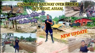 CINNAMARA RAILWAY OVER BRIDGE  IN JORHAT ASSAM  যোৰহাট জিলাৰ টিতীয় খন উৰনিয়া সেঁতু [upl. by Ford]