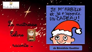 Je mhabille et je tapporte un cadeau [upl. by Casper]