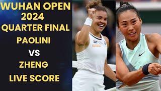 Paolini vs Zheng  Wuhan Open 2024 Quarter Final Live Score [upl. by Dygall]