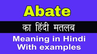 Abate Meaning in HindiAbate का अर्थ या मतलब क्या होता है [upl. by Solenne]