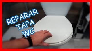 Como Reparar y Ajustar TAPA WC por poco dinero [upl. by Aniez328]