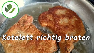 Das perfekte Kotelett braten  Natur oder paniert  so gelingt es Dir [upl. by Turro]