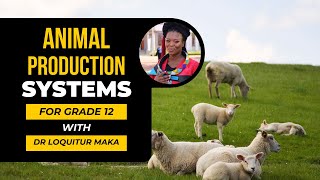 Grade 12  Animal Production Systems  Agricultural Sciences [upl. by Imim]