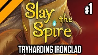 Slay the Spire  Ironclad Runs  First Time Tryharding P1 [upl. by Viglione]