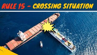 Rule 15 Crossing Situation  COLREGS In Depth  Merchant navy knowledge [upl. by Amal]