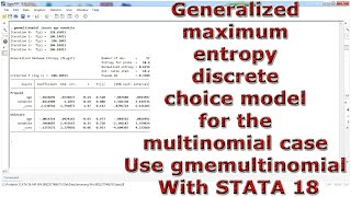 Generalized Maximum Entropy Estimation of Discrete Choice Models Use gmemultinomial With STATA 18 [upl. by Zoa]