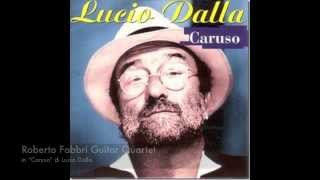 quotCarusoquot di Lucio Dalla  Roberto Fabbri Guitar Quartet chitarra classica [upl. by Rossen]