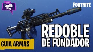 REDOBLE DE FUNDADOR  FORTNITE SALVAR EL MUNDO  GUIA ARMAS ESPAÑOL [upl. by Richards]