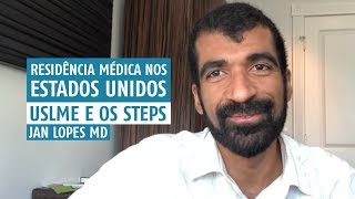 Residência Médica nos Estados Unidos  Como ser médico nos EUA USLME e os STEPS  Jan Lopes MD [upl. by Trow81]