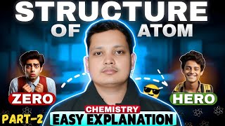 STRUCTURE OF ATOM  CLASS 11 CHEMISTRY 2024 CBSE EXAM  PART2  UNFILTERED CLASSES [upl. by Alekim]