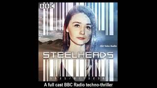 SteelHeads  A technothriller BBC RADIO DRAMA [upl. by Ennovad835]