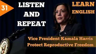 LISTEN AND REPEAT  Learn English with Vice President Kamala Harris  Vocabulary in the description [upl. by Ainotal]