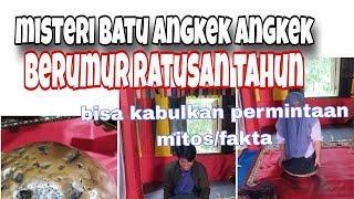 MISTERI BATU ANGKEK ANGKEK ‼️BERUMUR RATUSAN TAHUN MITOS FAKTA batu [upl. by Iemaj964]