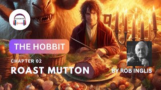 The Hobbit  Chapter 2 Roast Mutton Audiobook007 [upl. by Hras198]