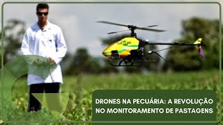 DRONES NA PECUÁRIA A REVOLUÇÃO NO MONITORAMENTO DE PASTAGENS [upl. by Haines]