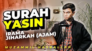 Muzammil Hasballah  YASIN Irama JIHARKAH Ajam [upl. by Dilisio]