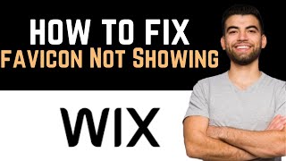 ✅ How To Fix Favicon Not Showing On Wix Website Full Guide [upl. by Egief921]