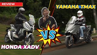 YAMAHA TMAX vs HONDA XADV MANA SATU NAK PILIH NI [upl. by Thrift923]