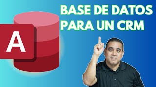 Como crear una Base de Datos en Access para un CRM con tablas relacionadas 2024  Parte 1 [upl. by Hamimej]