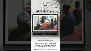 DOKUMENTASI DZIKIR amp KHOTAMAN TQN SURYALAYA DI MASJID JAMI ALQODARIYYAH 14112024 [upl. by Einaj]