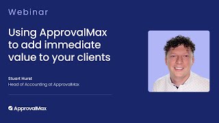 Using ApprovalMax to add immediate value to your clients [upl. by Reaht]