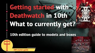 Getting started with Deathwatch in 10th edition which models are worth it [upl. by Alecram]