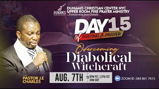 Day 15 Soul ties and Diabolical Witchcraft with Pastor JE Charles  August 7th [upl. by Yunfei]