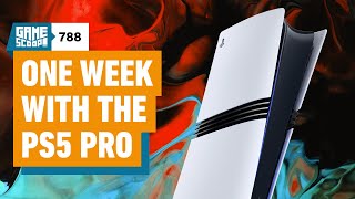 Game Scoop 788 One Week With the PS5 Pro [upl. by Pence]