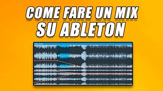 Come Fare un Mix su Ableton [upl. by Adnilev97]