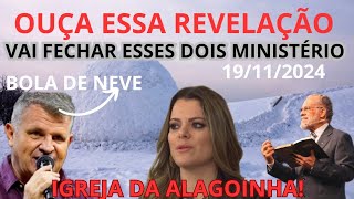 DEUS me disse que dois ministérios vai fechar BOLA DE NEVE IGREJA DA ALAGOINHAS [upl. by Agnimod171]