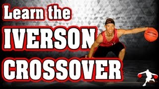 How to do the IVERSON CROSSOVER Dribble  Allen Iverson Cross Tutorial [upl. by Touber]