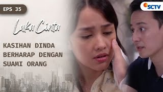 Fakta atau Mimpi William Jadi Jatuh Cinta ke Dinda  Luka Cinta Episode 35 [upl. by Zuliram351]